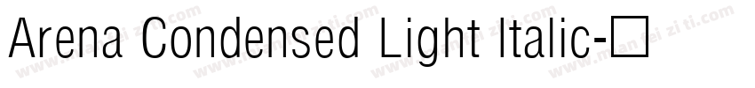 Arena Condensed Light Italic字体转换